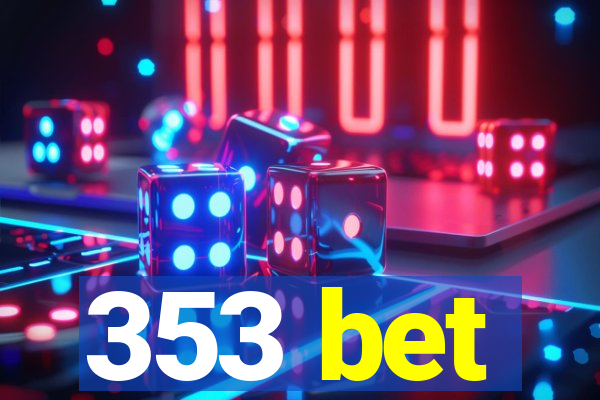 353 bet